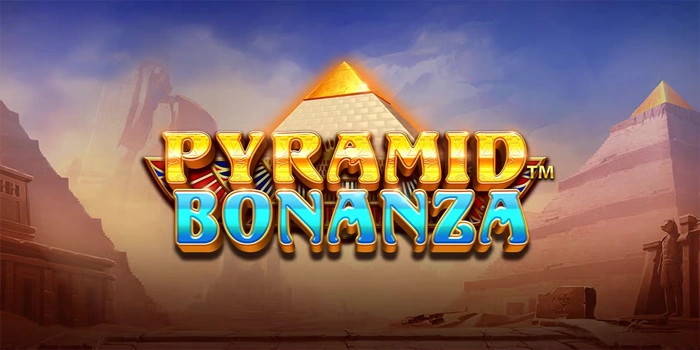 Bocoran Rahasia Agar Meraih Jackpot di Slot Pyramid Bonanza