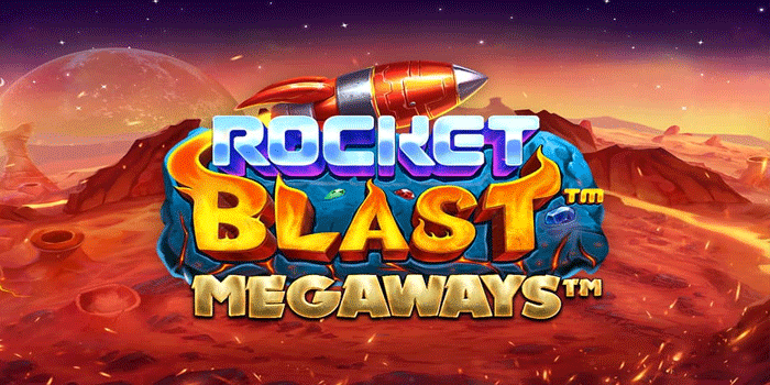 Teknik Cepat Menangkan Jackpot di Slot Rocket Blast Megaways